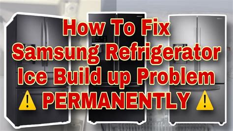 How to Fix Samsung Refrigerator Ice Build Up on Back Panel